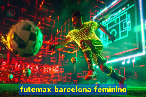 futemax barcelona feminino